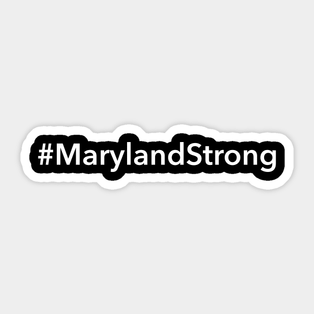 Maryland Strong Sticker by Novel_Designs